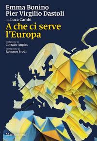 Copertina del libro A che ci serve l'Europa