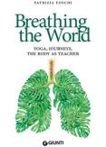 Copertina del libro Breathing the world. Yoga, journeys, the body as teacher